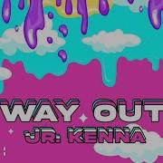 Jr Kenna Way Out