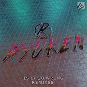 Ryuken Is It So Wrong Hervé Remix