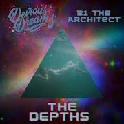 B1 The Architect The Depths Feat Devious Dreams