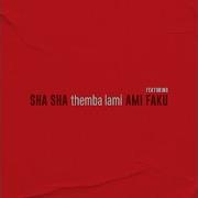 Sha Sha Themba Lami Official Audio Ft Ami Faku Sha Sha