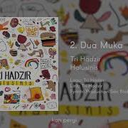 Tri Hadzir Dua Muka