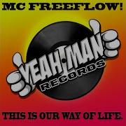 This Is Our Way Of Life Mc Freeflow