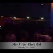 Alan Pride Disco Girl Mathieu Koss Remix