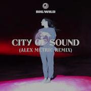 City Of Sound Alex Metric Remix