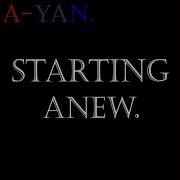 Ayan Starting Anew