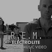 R E M Electrolite Official Hd Music Video Remhq