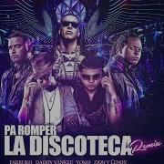 Gaby El Kreativo Pa Romper La Discoteca Remix Feat Daddy Yankee Yomo