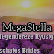 Wegendereze Kyosiga Megastella 2