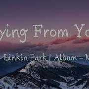 Lying From You Lyrics Linkin Park Your Fav Lyrics