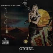 Cruel Feat Freddie Dredd Lamm